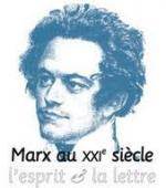 Marx au XXI siècle, l'esprit et la lettre