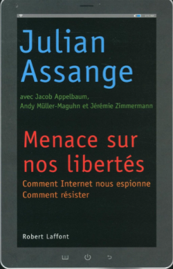 Titre anglais du livre de Julian Assange, paru en 2012: &quot;Cypherpunks, Freedom and The Future of Internet&quot;