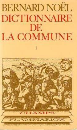 Bernard Noël - Dictionnaire de la Commune