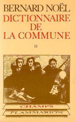 Bernard Noël - Dictionnaire de la Commune, 2