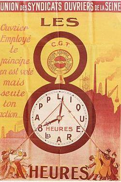 Affiche pour les 8 heures de la CGT révolutionnaire au début XXe siècle. La RTT semble aujourd'hui passée aux oubliettes. Affiche pour les 8 heures de la CGT révolutionnaire au début XXe siècle. La RTT semble aujourd'hui passée aux oubliettes.