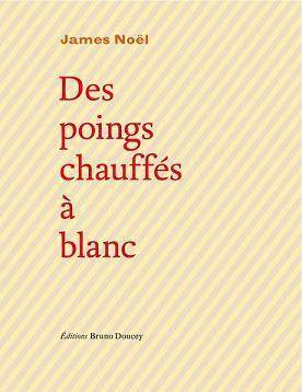Des Poings chauffés à blanc