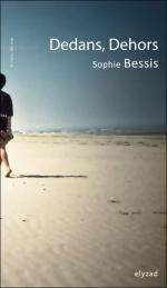 Dedans, Dehors, de Sophie Bessis