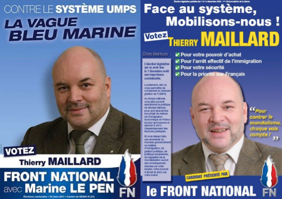 Les affiches du candidat FN Thierry Maillard lors des cantonales de mars 2011 et des législatives partielles de décembre 2008.