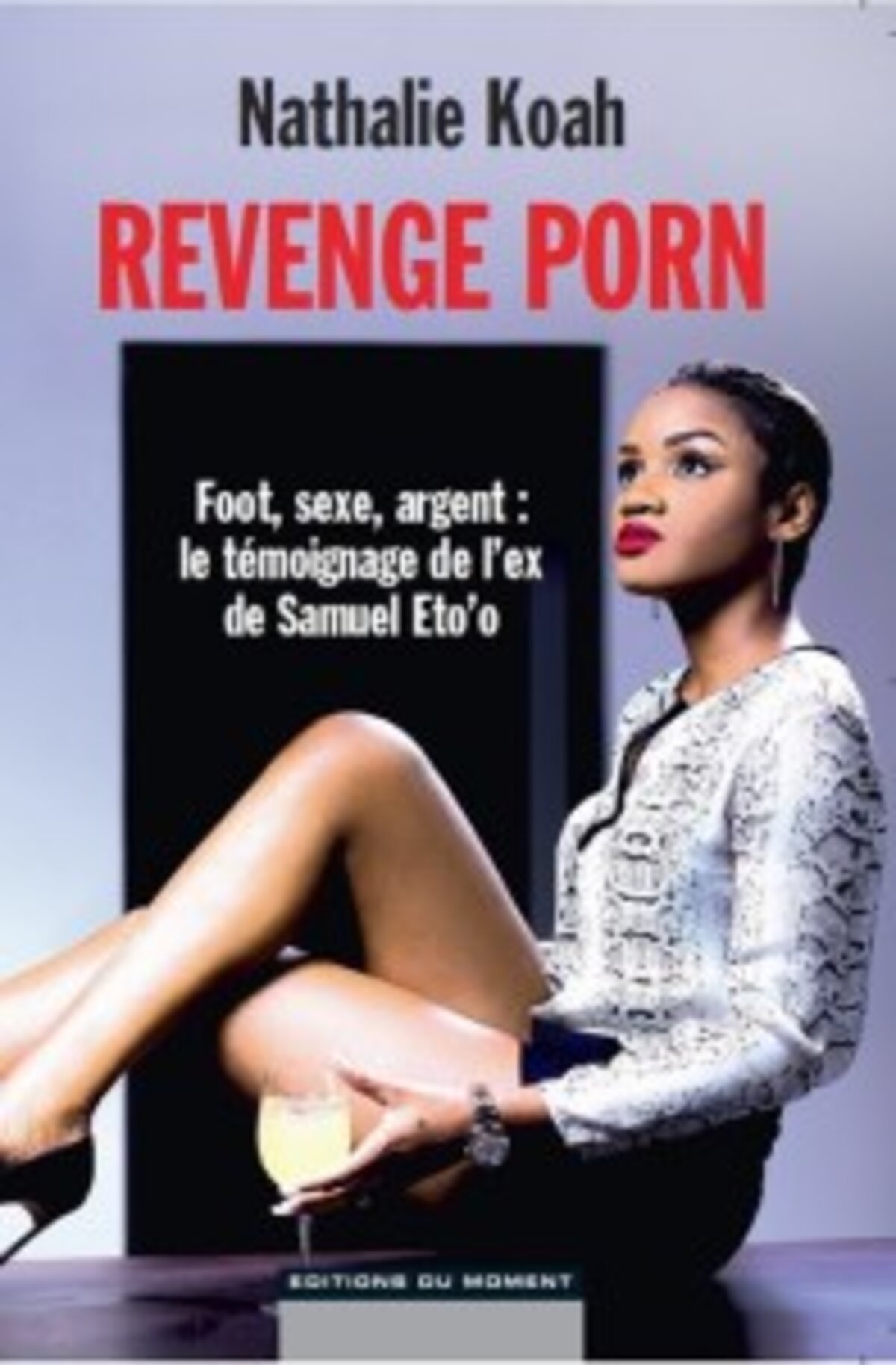 Pourquoi il faudra lire, « Revenge porn », de Nathalie Koah, quand il sera autorisé à sortir Le Club