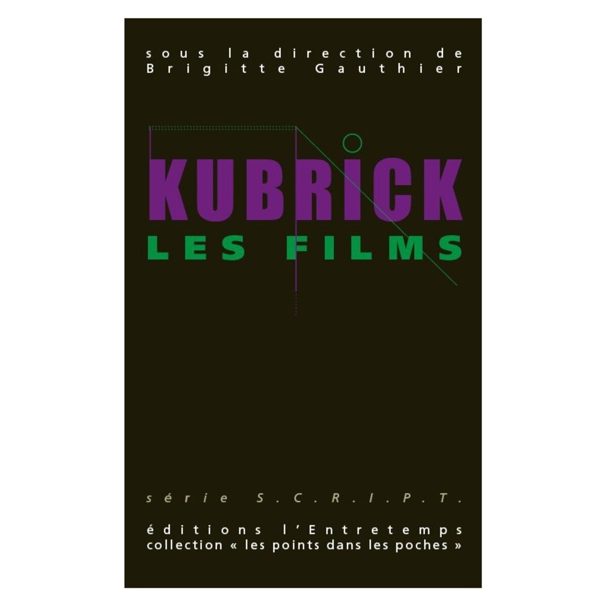 Kubrick Script Kubrick en SCRIPT : actes d'un colloque | Le Club