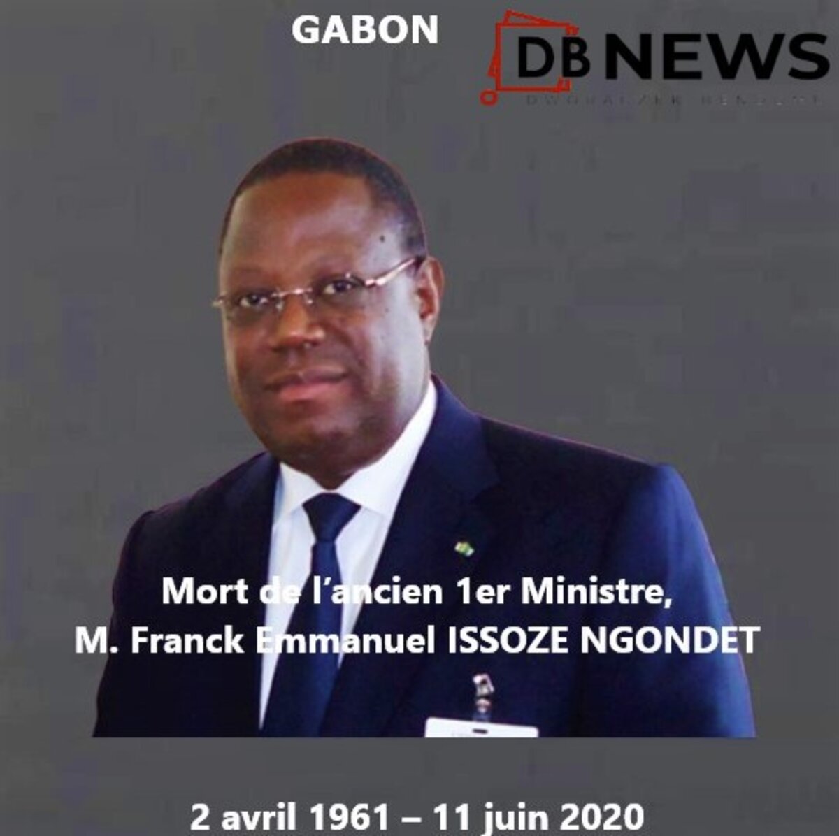 Mort De Lancien 1er Ministre Gabonais Franck E ISSOZE NGONDET Le Club