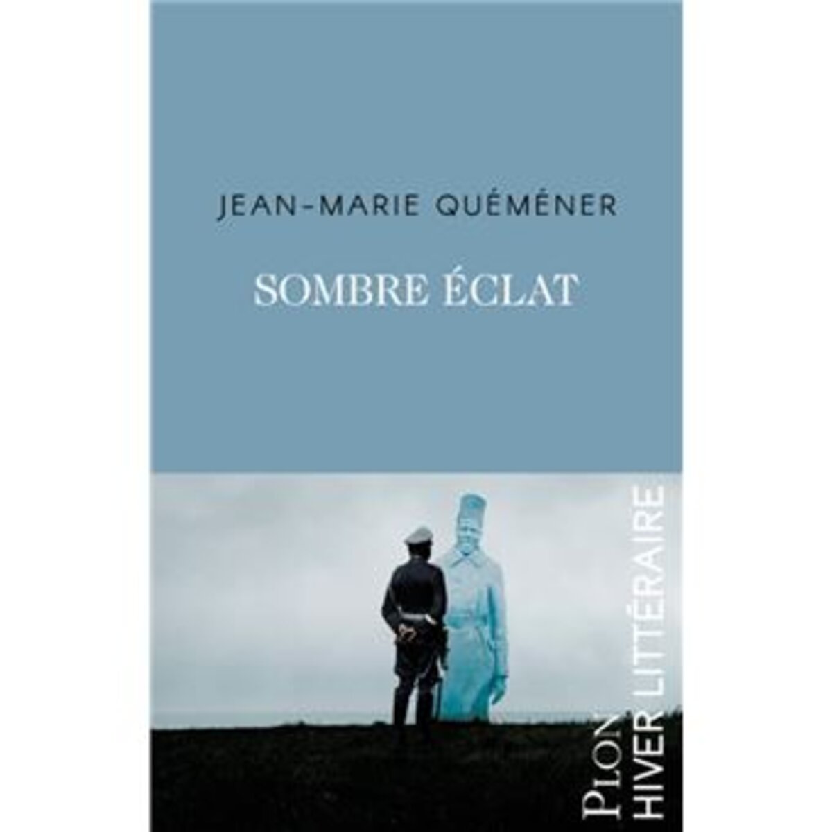 "Sombre éclat" un roman de JeanMarie Quéméner Le Club
