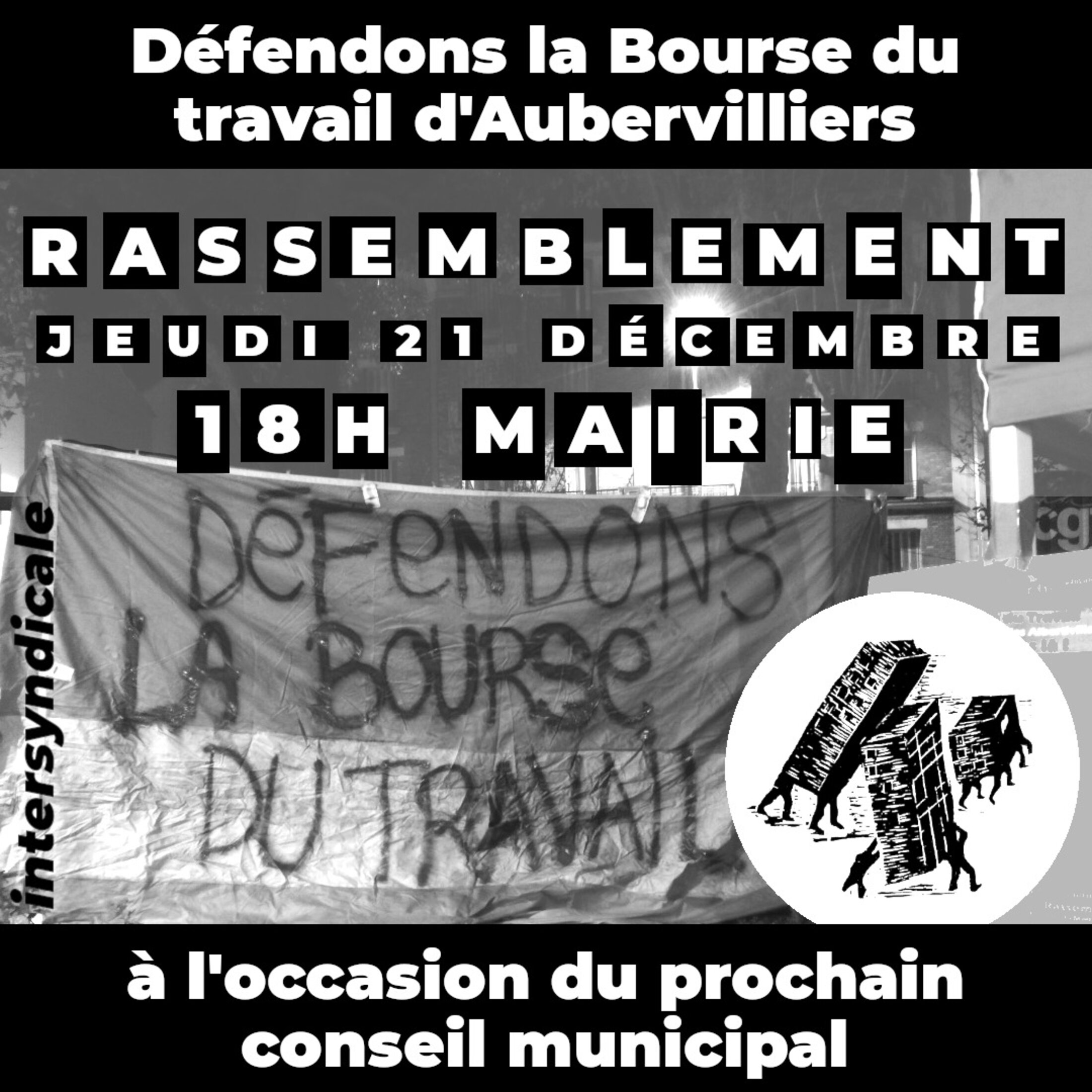 Rassemblement contre la fermeture de la bourse du travail Le Club