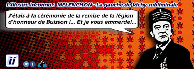 Mélenchon - La Gauche de Vichy subliminale