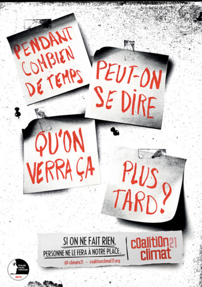 A poster from the group Coalition Climat 21. A poster from the group Coalition Climat 21.