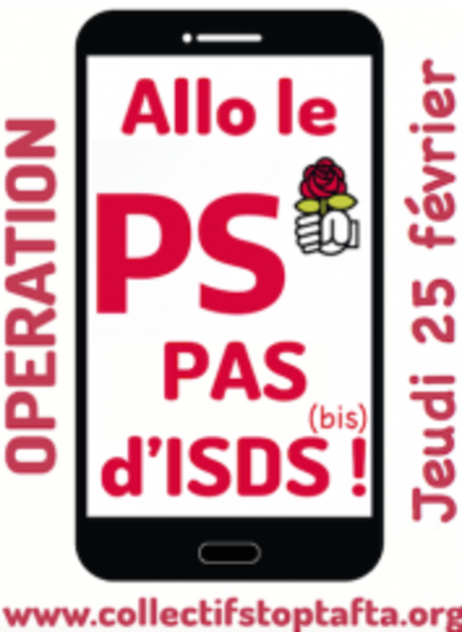 Une opération "Allô le PS : pas d'ISDS !" a lieu ce jeudi 25 février.
