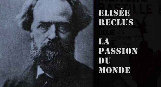 Elisée Reclus, la passion du monde