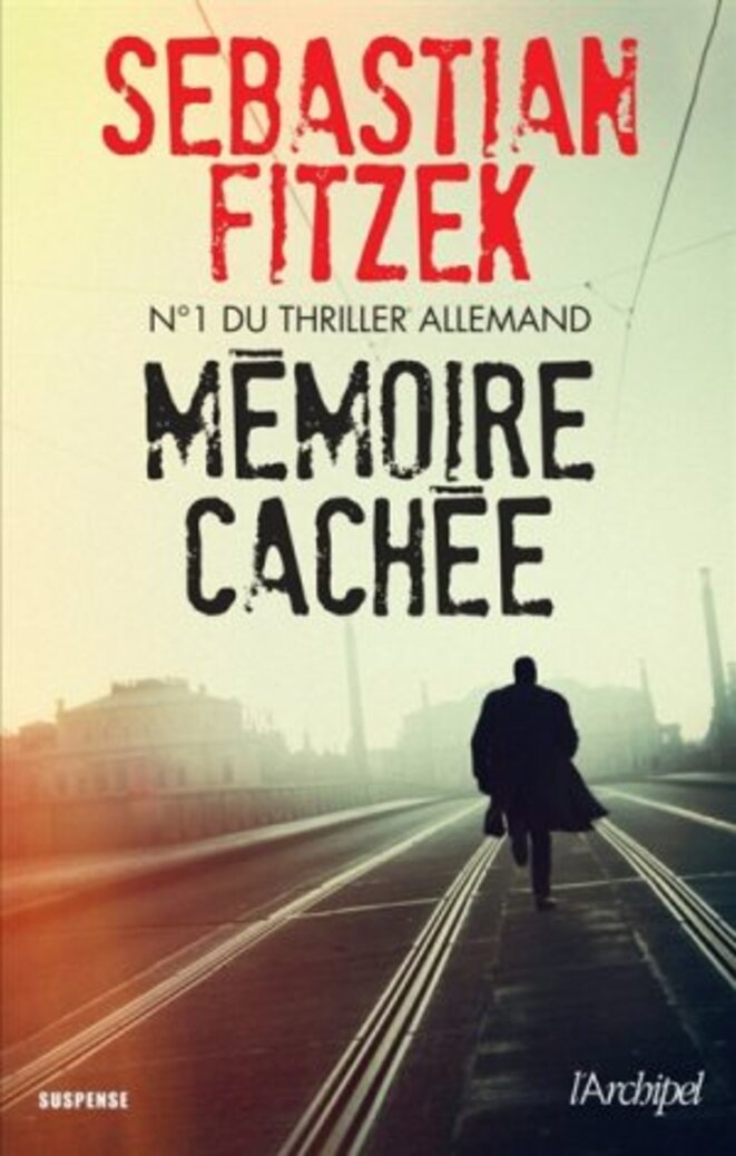 Le thriller planétaire de Sebastian Fitzek