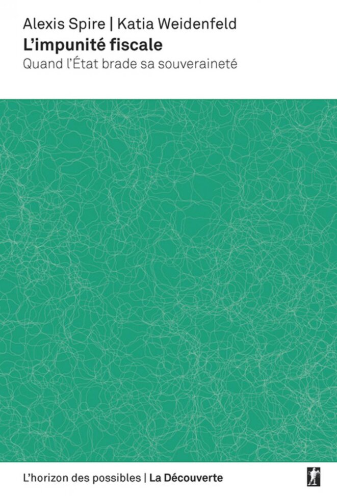 L’impunité fiscale, Alexis Spire et Katia Weidenfeld