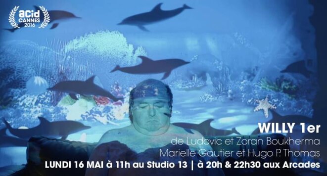 ACID Cannes 2016: c'est parti pour Willy 1er !