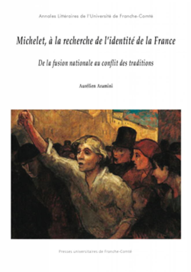 Le populisme radical de Jules Michelet, Aurélien Aramini*