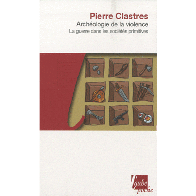 clastres-pierre-archeologie-de-la-violence-rodolphe-gauthier