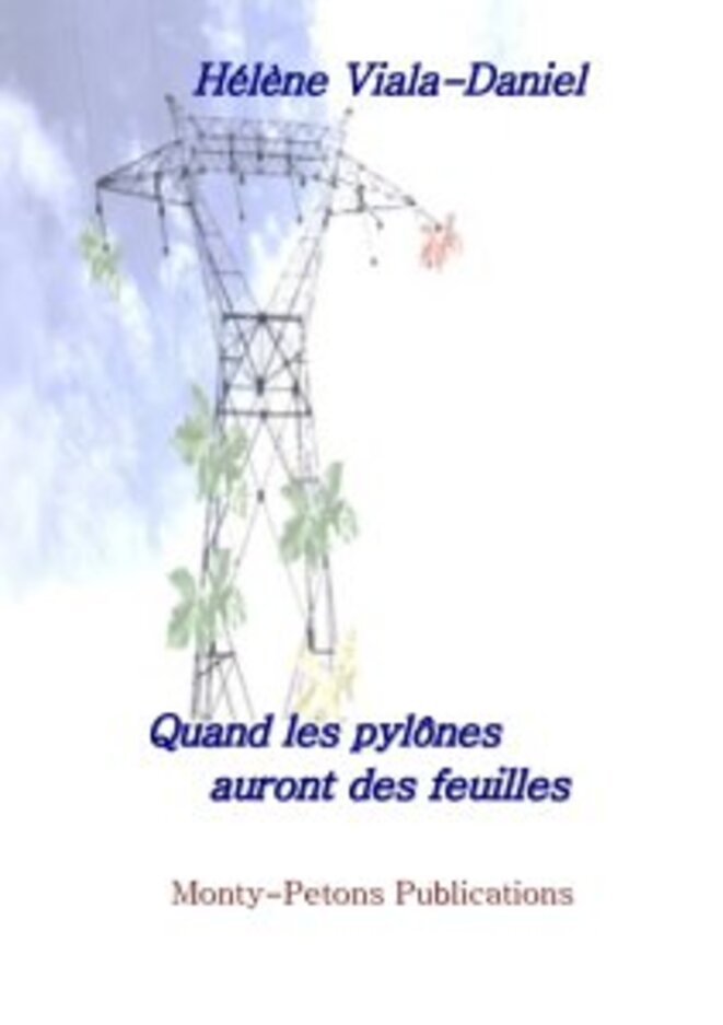 Petit plaisir du jour : "Quand les pylones auront des feuilles"