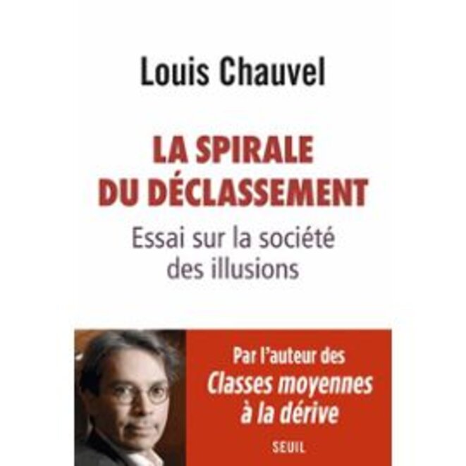 la-spirale-du-declassement-essai-sur-la-societe-des-illusions-de-louis-chauvel-1081670317-ml