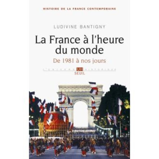 "La France à l'heure du monde", Ludivine Bantigny. "La France à l'heure du monde", Ludivine Bantigny.