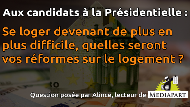 Accès au logement : les candidats à l'Elysée envisagent-ils des réformes sérieuses ?