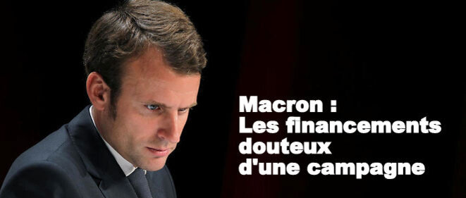 MACRON : Les financements douteux d'une campagne