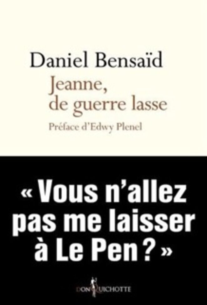 Jeanne, de guerre lasse, en librairie le 16 mars Jeanne, de guerre lasse, en librairie le 16 mars
