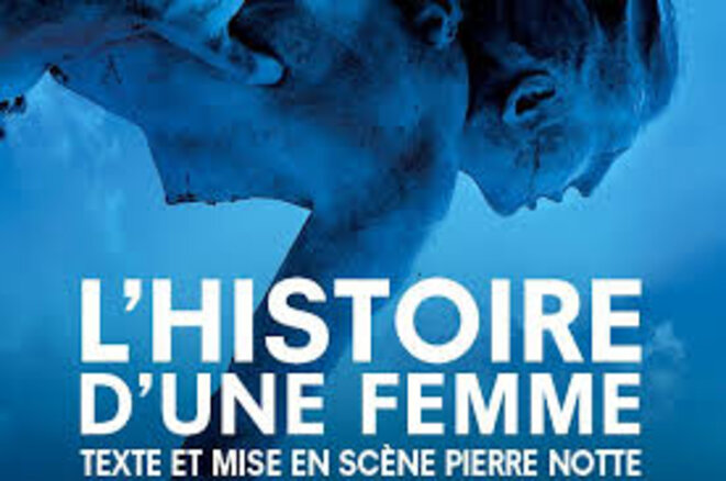 « L’histoire d’une femme » de Pierre Notte, au théâtre de poche Montparnasse