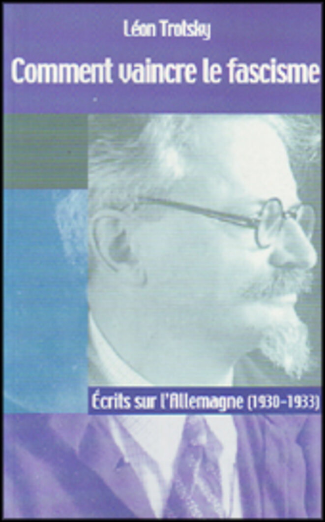 Comment vaincre le fascisme ? Ecrits sur l'Allemagne 1930-1933. Léon Trotsky Comment vaincre le fascisme ? Ecrits sur l'Allemagne 1930-1933. Léon Trotsky
