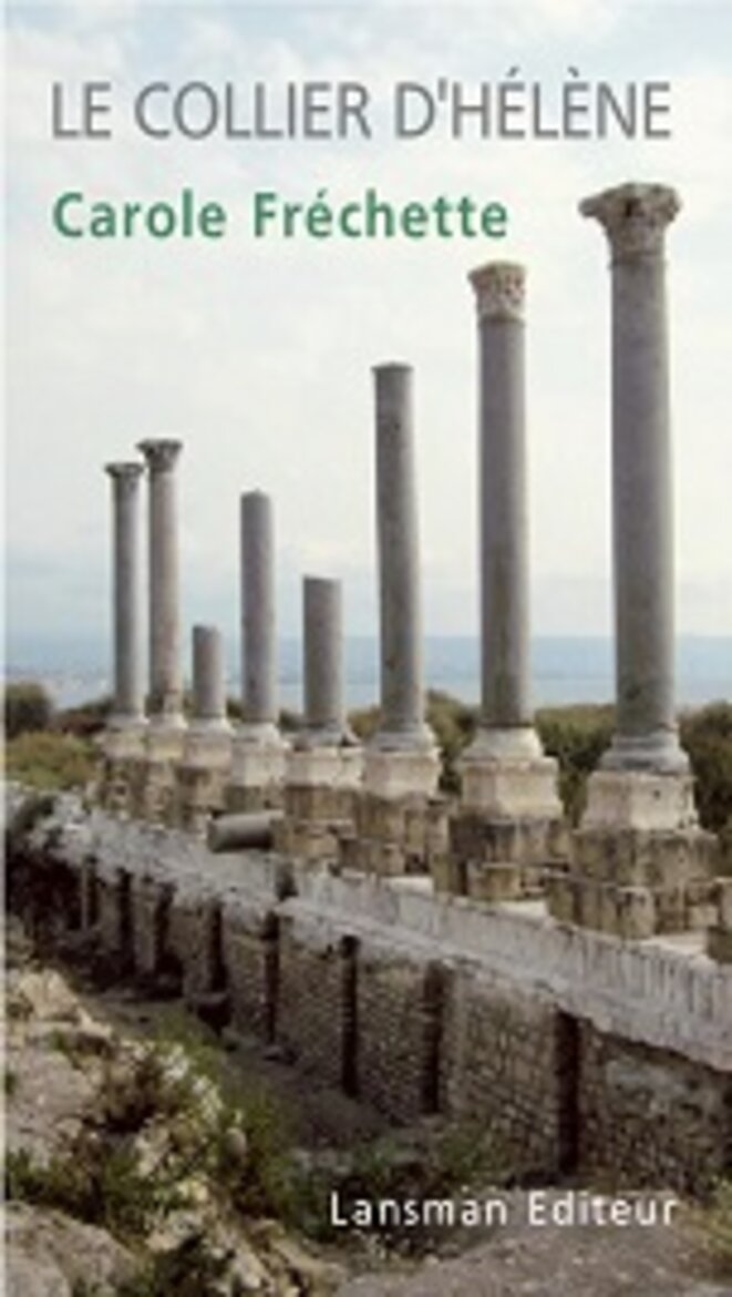 "Le collier d'Hélène" de Carole Fréchette, l'expérience de la perte