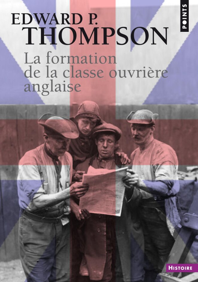 Couverture d'une réédition de la traduction du livre majeur d'E. P. Thompson. © Editions du Seuil.