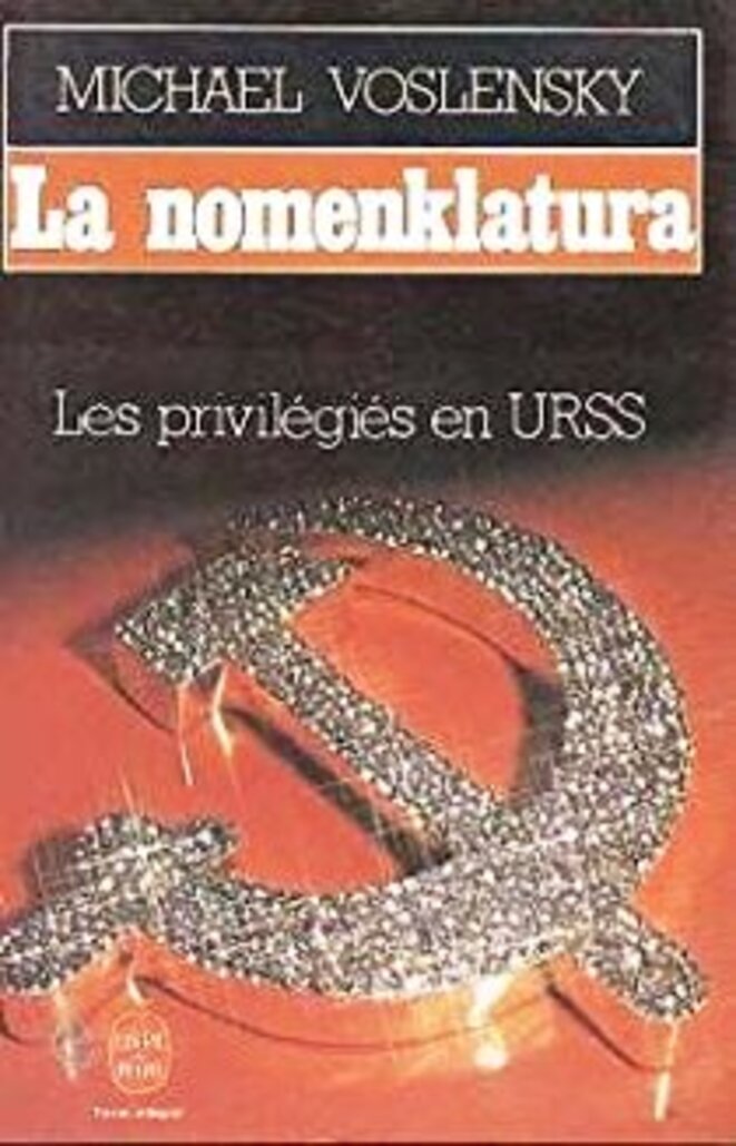 La "nomenklatura" telle que dénoncée dans les années 1980 La "nomenklatura" telle que dénoncée dans les années 1980