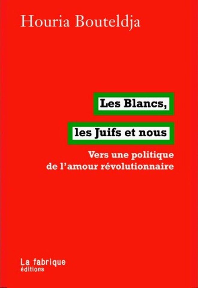 les-blancs-les-juifs-et-nous-houria-bouteldja-multisignos