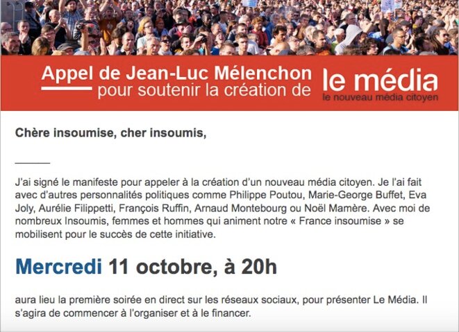 Extrait du message de Jean-Luc Mélenchon aux membres de La France insoumise pour soutenir la création du Média. Extrait du message de Jean-Luc Mélenchon aux membres de La France insoumise pour soutenir la création du Média.