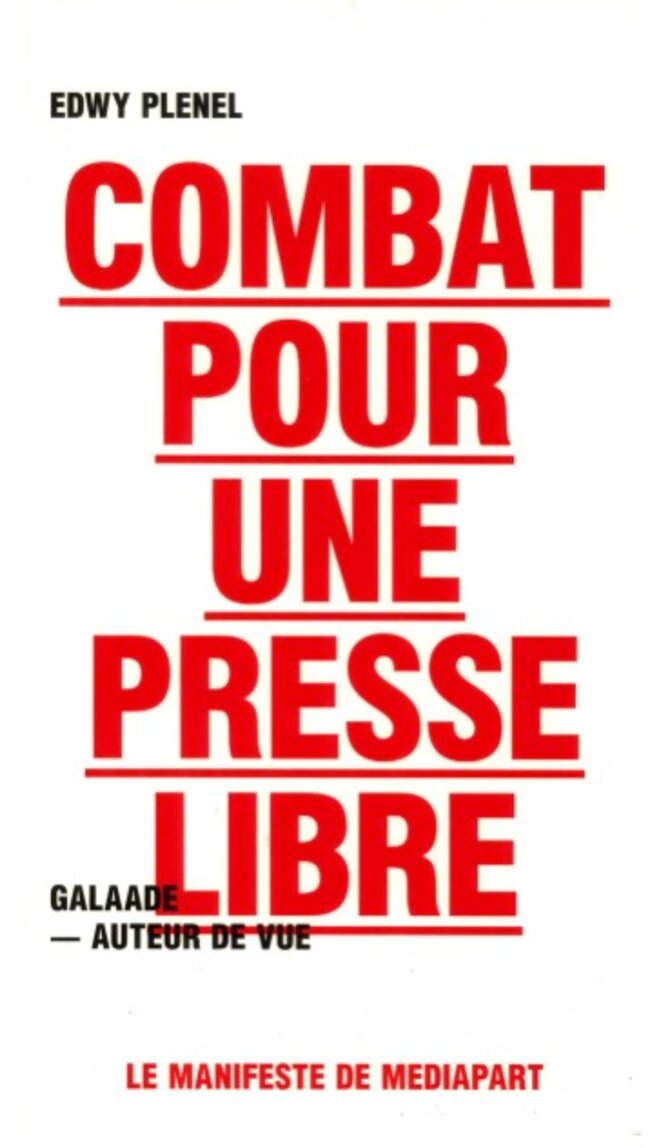 Le Manifeste de Mediapart paru en 2009 Le Manifeste de Mediapart paru en 2009