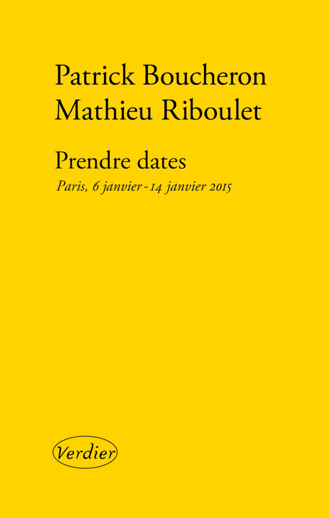Couverture du livre de Patrick Boucheron et Mathieu Riboulet. Editions Verdier, 2015. Couverture du livre de Patrick Boucheron et Mathieu Riboulet. Editions Verdier, 2015.