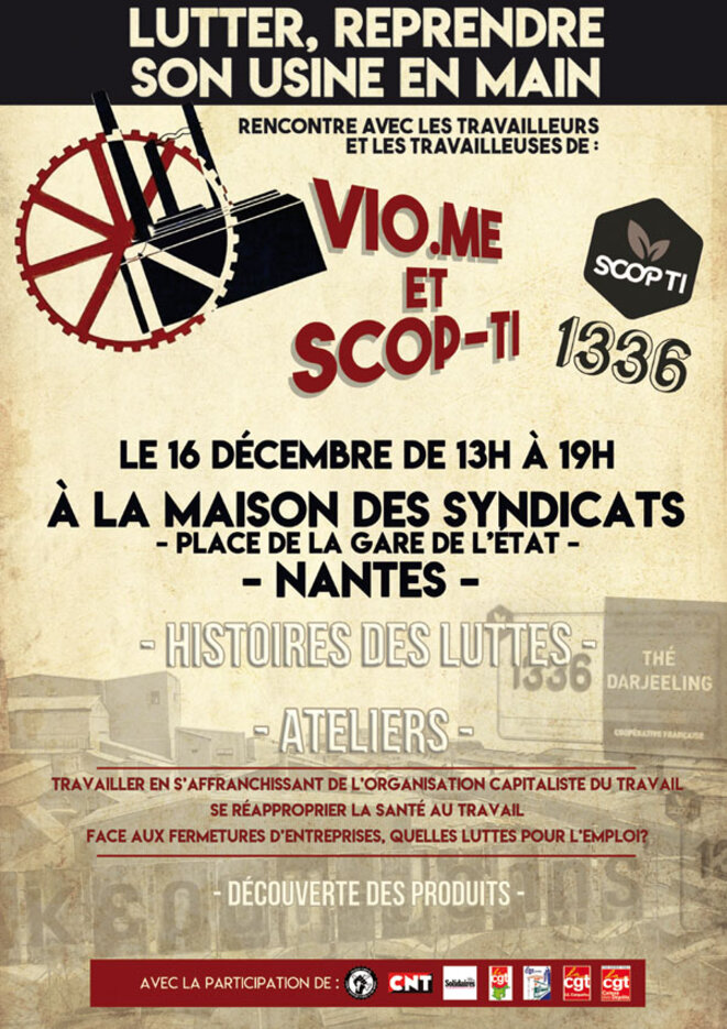 Rendez-vous le 16 Décembre à la maison de syndicats de Nantes pour rencontrer les travailleuses et les travailleurs de Vio.me et SCOP-TI © Collectif syndical Rendez-vous le 16 Décembre à la maison de syndicats de Nantes pour rencontrer les travailleuses et les travailleurs de Vio.me et SCOP-TI © Collectif syndical