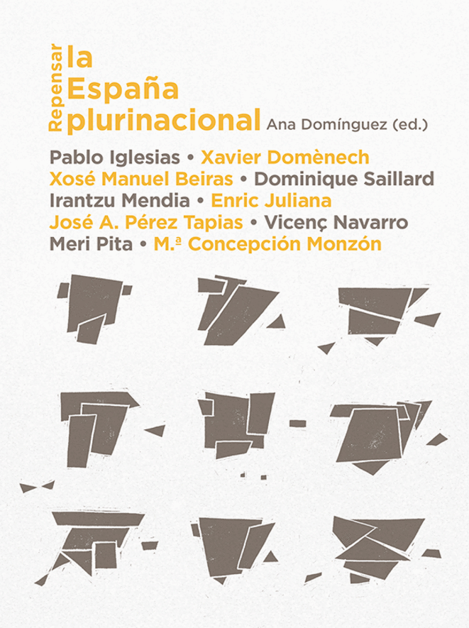 Repensar la España plurinacional © Ana Domínguez, Icara (2017) Repensar la España plurinacional © Ana Domínguez, Icara (2017)