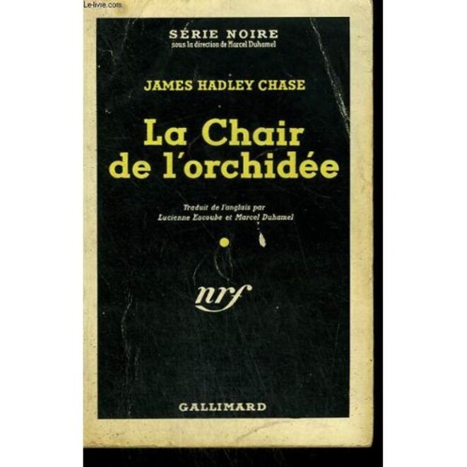 la-chair-de-l-orchidee-the-flesh-of-the-orchid-collection-serie-noire-n-10-de-chase-hadley-james-livre-876350715-l