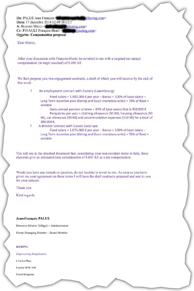 La proposition de rémunération envoyée par courriel le 17 décembre 2014 à Marco Bizzarri par le directeur général de Kering, qui a mis François-Henri Pinault en copie © EIC La proposition de rémunération envoyée par courriel le 17 décembre 2014 à Marco Bizzarri par le directeur général de Kering, qui a mis François-Henri Pinault en copie © EIC