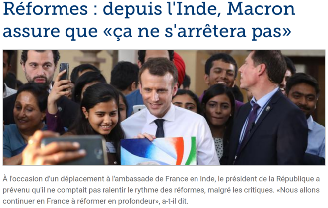 http://www.lefigaro.fr/politique/2018/03/11/01002-20180311ARTFIG00050-reformes-depuis-l-inde-macron-assure-que-ca-ne-s-arretera-pas.php http://www.lefigaro.fr/politique/2018/03/11/01002-20180311ARTFIG00050-reformes-depuis-l-inde-macron-assure-que-ca-ne-s-arretera-pas.php