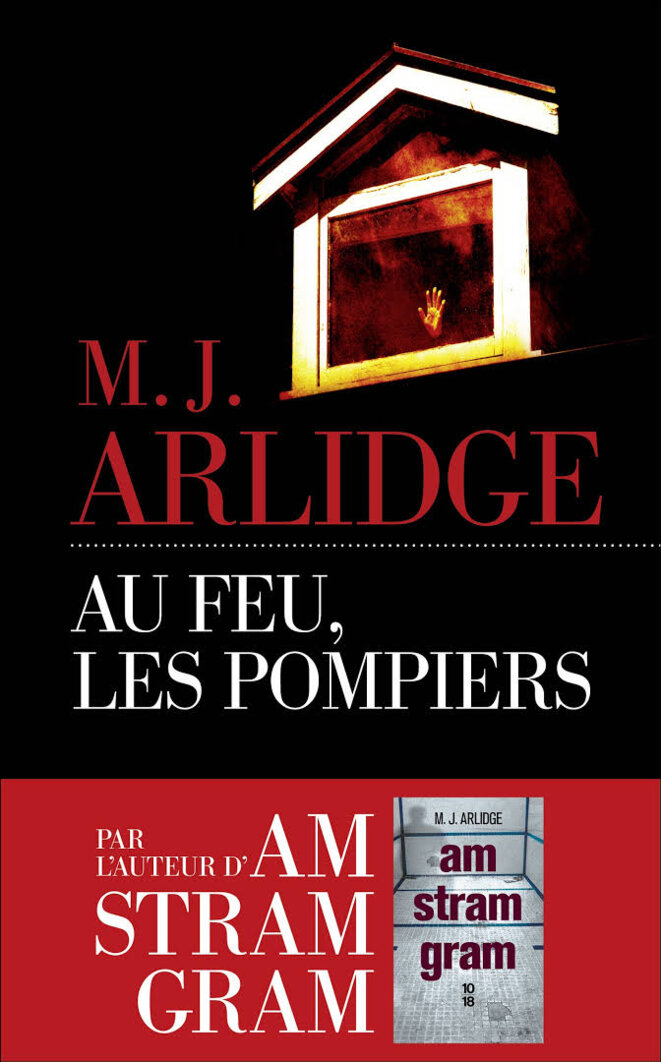"Au feu, les pompiers" de M. J. Arlidge