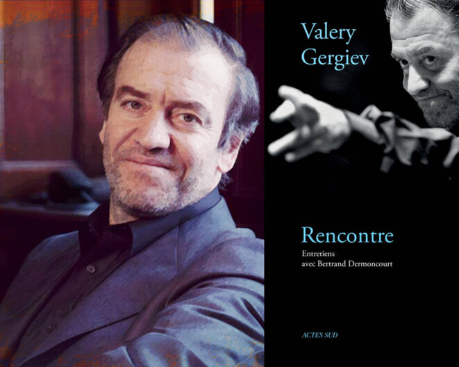 Valery Gergiev Rencontre Bertrand Dermoncourt Valery Gergiev Rencontre Bertrand Dermoncourt