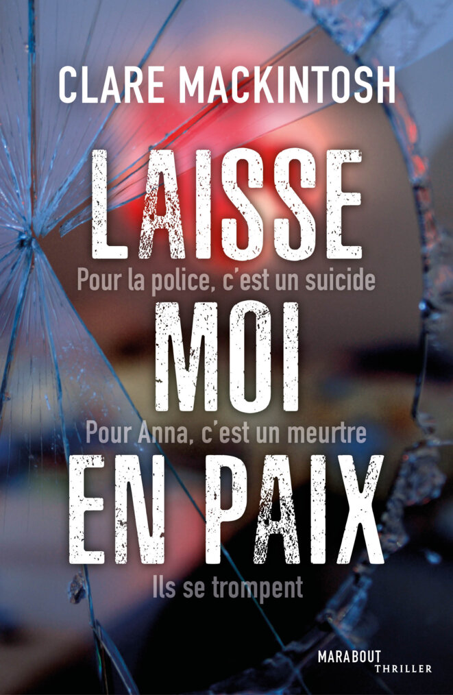 "Laisse-moi en paix" de Clare Mackintosh