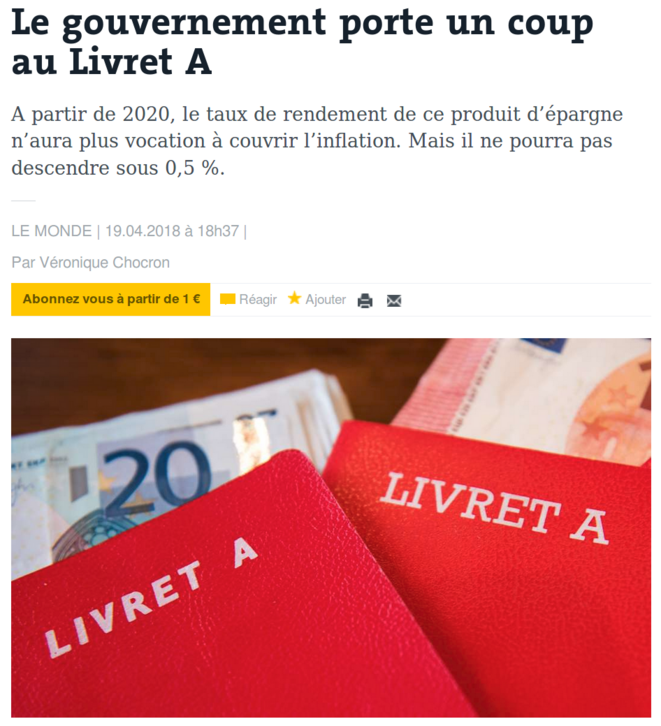 http://www.lemonde.fr/economie/article/2018/04/19/le-gouvernement-porte-un-coup-au-livret-a_5287889_3234.html http://www.lemonde.fr/economie/article/2018/04/19/le-gouvernement-porte-un-coup-au-livret-a_5287889_3234.html