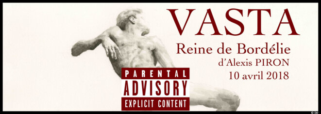 Vasta, reine de Bordélie : un opéra porno grand siècle