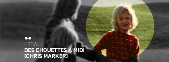 Escale de Tënk - Des chouettes à midi (Chris Marker)