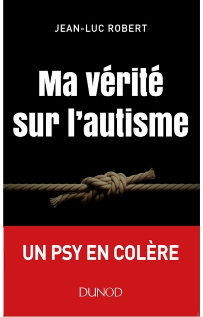 #MAVERITESURLAUTISME / UNPSYENCOLERE © Jean-Luc ROBERT - Psychologue #MAVERITESURLAUTISME / UNPSYENCOLERE © Jean-Luc ROBERT - Psychologue