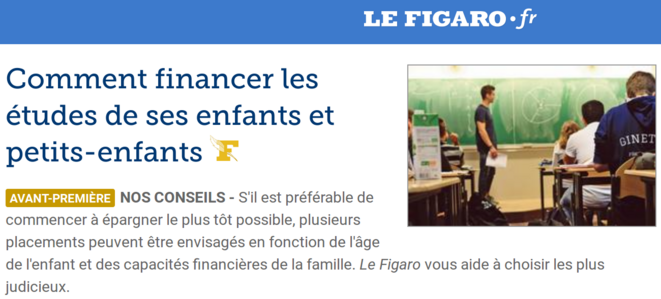 http://www.lefigaro.fr/argent/2018/05/22/05010-20180522ARTFIG00142-comment-financer-les-etudes-de-ses-enfants-et-petits-enfants.php http://www.lefigaro.fr/argent/2018/05/22/05010-20180522ARTFIG00142-comment-financer-les-etudes-de-ses-enfants-et-petits-enfants.php